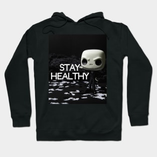 Stay Healthy Shirt Hoodie